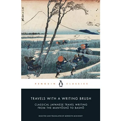 Afbeelding van Travels with a Writing Brush: Classical Japanese Travel from the Manyoshu to Basho