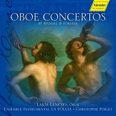 Afbeelding van Lajos Lencses Oboe Concertos By Haendel &amp; Foerste (CD)