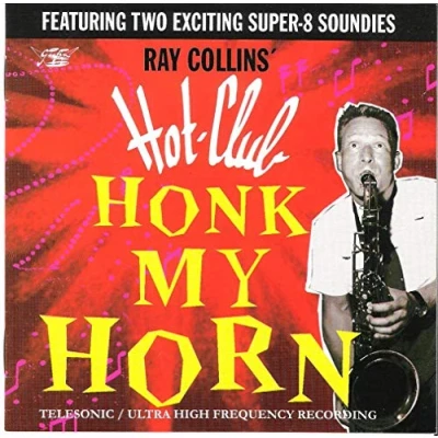 Afbeelding van Ray Collins Hotclub Honk My Horn (CD)