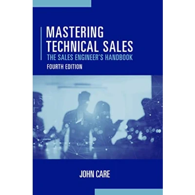 Afbeelding van Mastering Technical Sales: The Sales Engineer&#039;s Handbook, Fourth Edition
