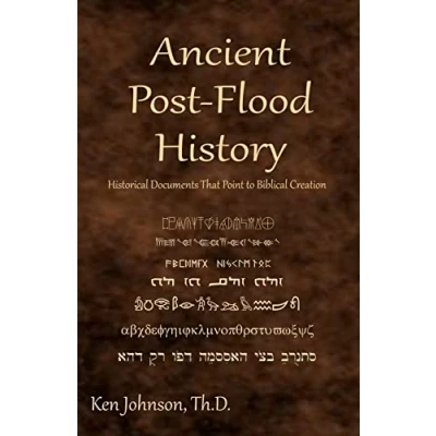 Afbeelding van Ancient Post Flood History: Historical Documents That Point to Biblical Creation