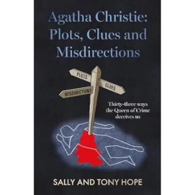 Afbeelding van Agatha Christie: Plots, Clues and Misdirections: Thirty three ways the Queen of Crime deceives us