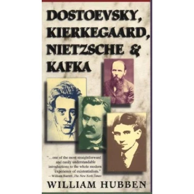 Afbeelding van Dostoevsky Kierkegaard Nietzsche &amp; Kafka