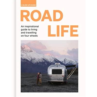 Afbeelding van Road Life: An inspirational guide to living and travelling on four wheels