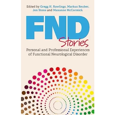 Afbeelding van FND Stories: Personal and Professional Experiences of Functional Neurological Disorder