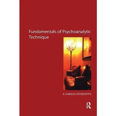 Afbeelding van The Fundamentals of Psychoanalytic Technique