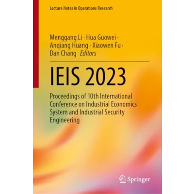 Afbeelding van IEIS 2023: Proceedings of 10th International Conference on Industrial Economics System and Security Engineering