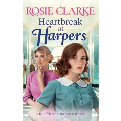 Afbeelding van Heartbreak at Harpers: A BRAND NEW instalment in the emotional, uplifting Harpers series from BESTSELLER Rosie Clarke for 2024