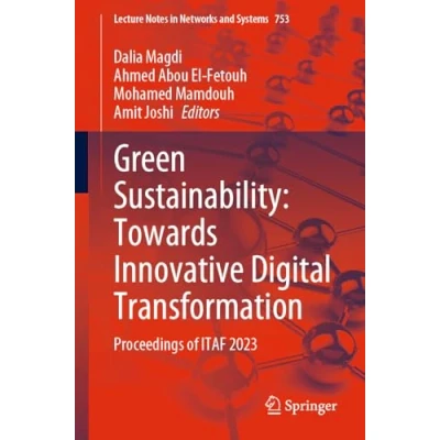 Afbeelding van Green Sustainability: Towards Innovative Digital Transformation: Proceedings of ITAF 2023: 753