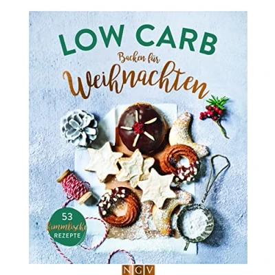 Afbeelding van Low Carb Backen für Weihnachten: 53 himmlische Rezepte