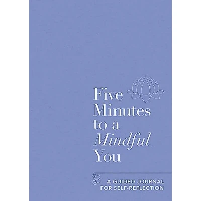 Afbeelding van Five Minutes to A Mindful You: guided journal for self reflection