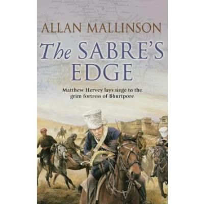Afbeelding van The Sabre&#039;s Edge: (The Matthew Hervey Adventures: 5):A gripping, action packed military adventure from bestselling author Allan Mallinson