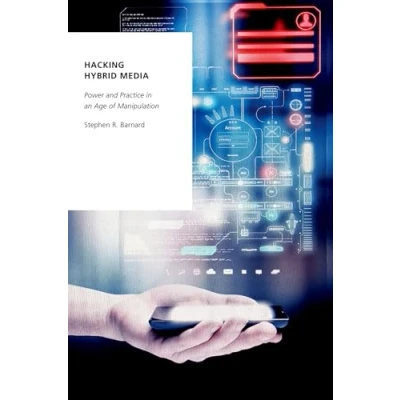 Afbeelding van Oxford Studies in Digital Politics Hacking Hybrid Media