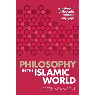 Afbeelding van philosophy in the Islamic World: A history of without any gaps, Volume 3