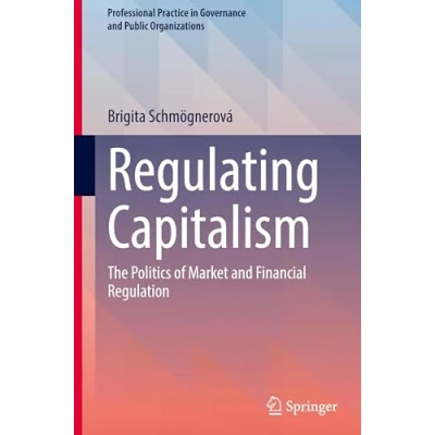 Afbeelding van Professional Practice in Governance and Public Organizations Regulating Capitalism