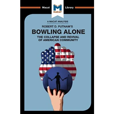 Afbeelding van An Analysis of Robert D. Putnam&#039;s Bowling Alone: The Collapse and Revival American Community