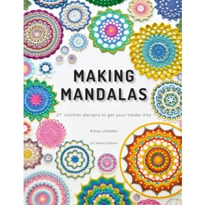 Afbeelding van Making Mandalas US Terms Edition: 27 Crochet Designs to Get Your Hooks Into