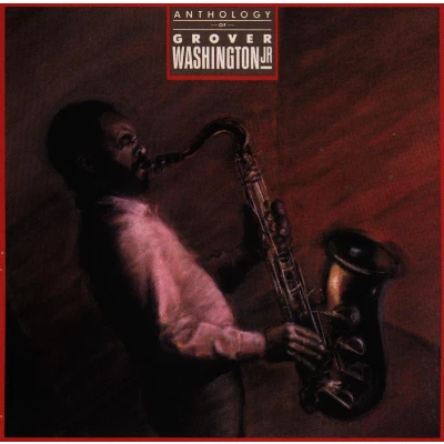 Afbeelding van Anthology Of Grover Washington, Jr.