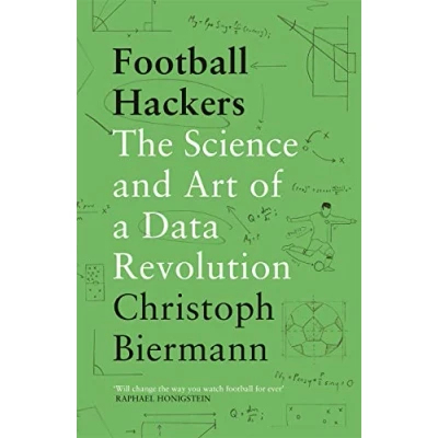 Afbeelding van Football Hackers: The Science and Art of a Data Revolution