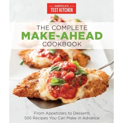 Afbeelding van The Complete Make Ahead Cookbook: From Appetizers to Desserts 500 Recipes You Can in Advance