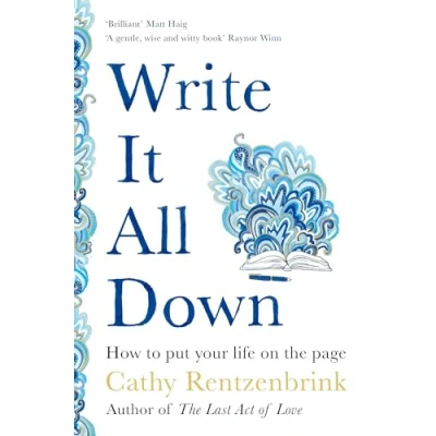 Afbeelding van Write It All Down: How to Put Your Life on the Page