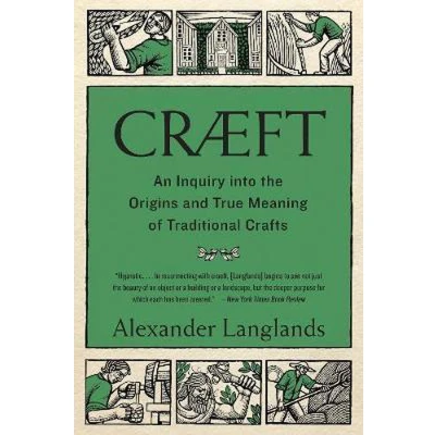 Afbeelding van Cræft An Inquiry Into the Origins and True Meaning of Traditional Crafts