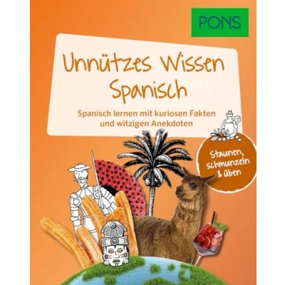 Afbeelding van PONS Unnützes Wissen Spanisch: Spanisch lernen mit kuriosen Fakten und witzigen Anekdoten