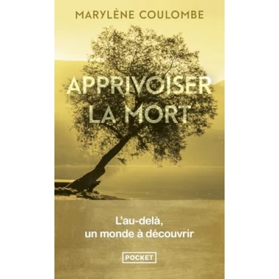 Afbeelding van Apprivoiser la mort L&#039;au delà, un monde à découvrir