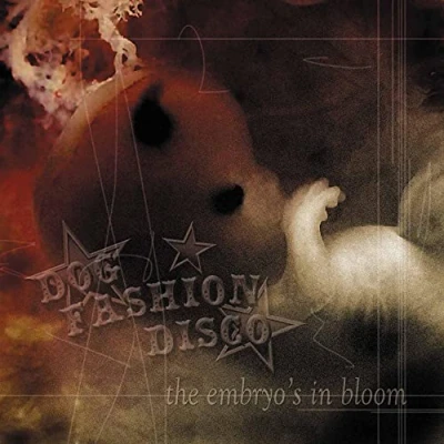 Afbeelding van Dog Fashion Disco The Embryo&#039;s In Bloom (CD)