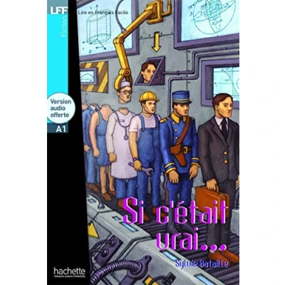 Afbeelding van LFF Si c&#039;était vrai... (A1): vrai A1