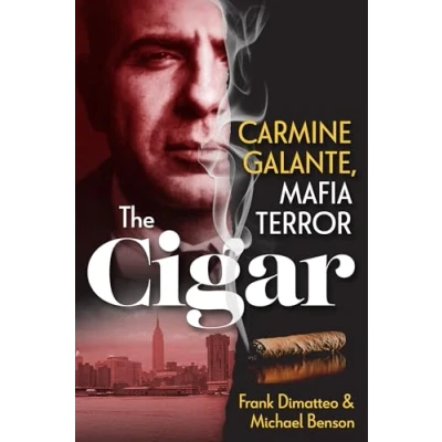 Afbeelding van The Cigar: Carmine Galante, Mafia Terror