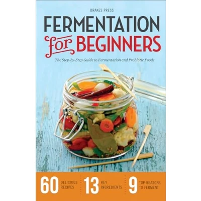 Afbeelding van Fermentation for Beginners: The Step By Guide to and Probiotic Foods