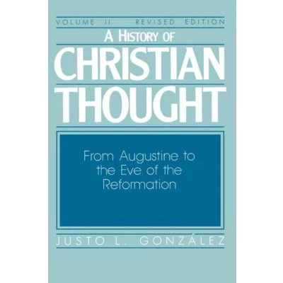 Afbeelding van A History of Christian Thought Volume 3: From the Protestant Reformation to 20th Century: v. 3