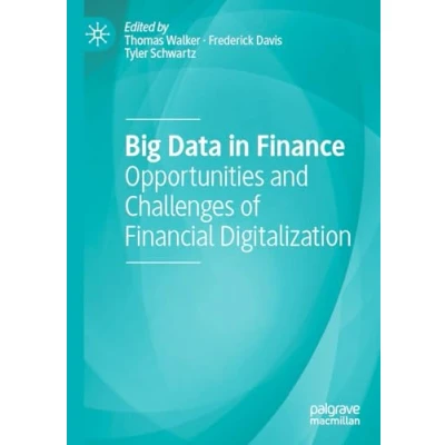 Afbeelding van Big Data in Finance: Opportunities and Challenges of Financial Digitalization