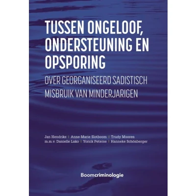 Afbeelding van Tussen ongeloof, ondersteuning en opsporing (Hardback)