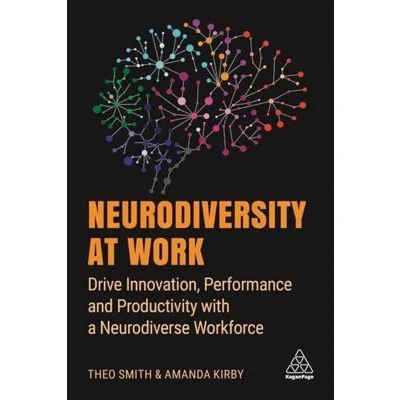 Afbeelding van Neurodiversity at Work: Drive Innovation, Performance and Productivity with a Neurodiverse Workforce