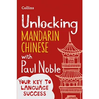 Afbeelding van Unlocking Mandarin Chinese with Paul Noble