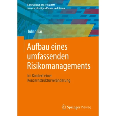 Afbeelding van Aufbau eines umfassenden Risikomanagements: Im Kontext einer Konzernstrukturveränderung