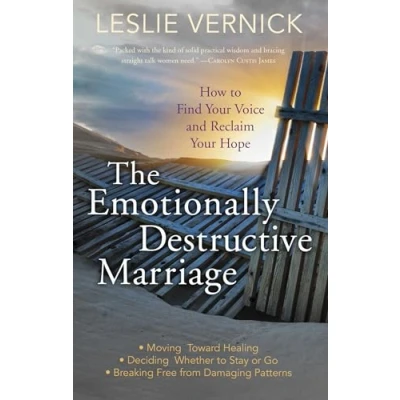 Afbeelding van The Emotionally Destructive Marriage: How to Find Your Voice and Reclaim Hope
