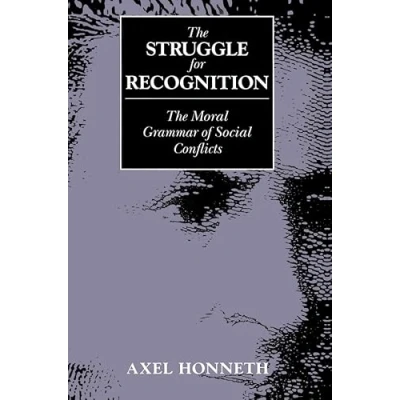 Afbeelding van The Struggle for Recognition: Moral Grammar of Social Conflicts