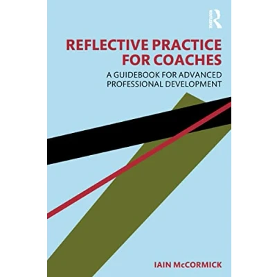 Afbeelding van Reflective Practice for Coaches: A Guidebook Advanced Professional Development