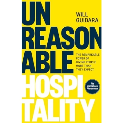 Afbeelding van Unreasonable Hospitality: The Remarkable Power of Giving People More Than They Expect