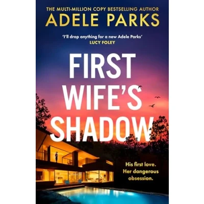 Afbeelding van First Wife’s Shadow: A must read gripping domestic psychological suspense crime thriller from the Sunday Times bestselling author of Just Between Us and Both You brand new for summer 2024!