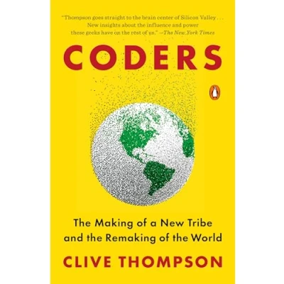 Afbeelding van Coders: the Making of a New Tribe and Remaking World