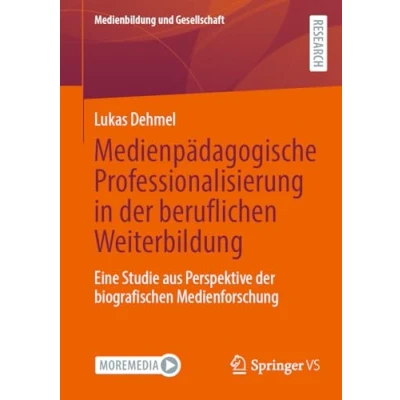 Afbeelding van Medienpädagogische Professionalisierung in der beruflichen Weiterbildung: Eine Studie aus Perspektive biografischen Medienforschung: 52
