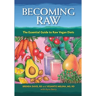 Afbeelding van Becoming Raw: The Essential Guide to Raw Vegan Diets