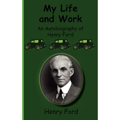Afbeelding van My Life and Work An Autobiography of Henry Ford