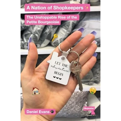 Afbeelding van A Nation of Shopkeepers: the Unstoppable Rise Petite Bourgeoisie