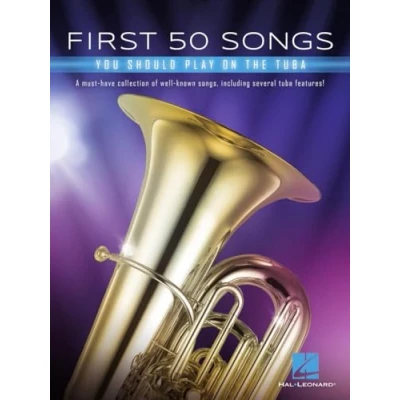Afbeelding van First 50 Songs You Should Play on Tuba: A Must Have Collection of Well Known Songs, Including Several Tuba Features