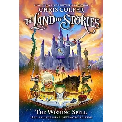 Afbeelding van The Land of Stories: Wishing Spell 10th Anniversary Illustrated Edition: Book 1